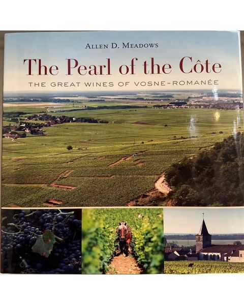 THE PEARL OF THE COTE - THE GREAT WINES OF VOSNE-ROMANEE